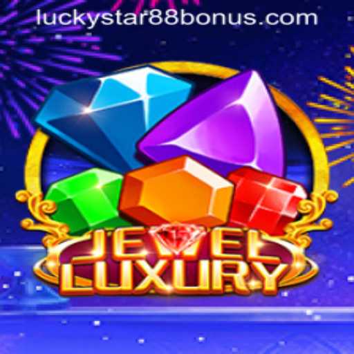 Discover the Dazzling World of JewelLuxury with LUCKYSTAR88 BONUS
